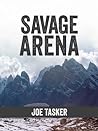 Savage Arena: K2, Changabang and the North Face of the Eiger