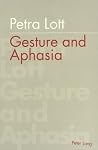 Gesture and Aphasia Gesture and Aphasia