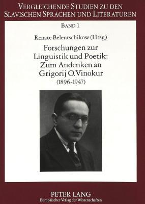 Forschungen zur Linguistik und Poetik:- Zum Andenken an Grigorij O. Vinokur (1896-1947)- Issledovanija po lingvistike i poetike (Vergleichende Studien ... (English and German and Russian Edition)