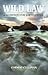 Wild Law by Cormac Cullinan Wild Law by Cormac Cullinan