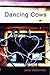 Dancing Cows