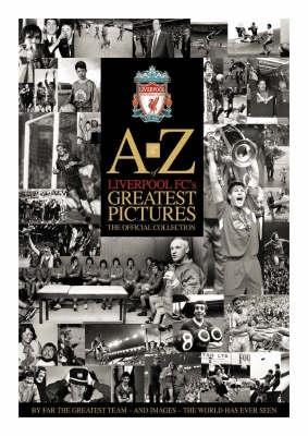 A-Z Of Liverpool Fc's Greatest Pictures (Football)