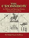 The Crossbow: Its...