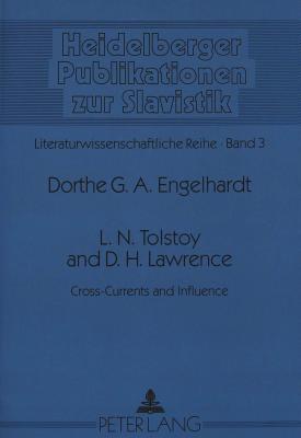 L.N. Tolstoy and D.H. Lawrence: Cross Currents and Influence