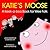 Katie's Moose: A Keek-a-Boo...
