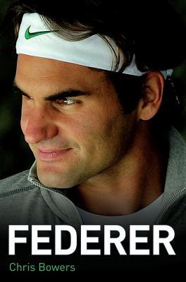 Roger Federer: The Definitive Biography