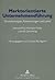 Marktorientierte Unternehmensführung: Grundkonzepte, Anwendungen und Lehre- Festschrift für Hermann Freter zum 60. Geburtstag (German Edition)
