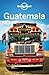 Guatemala by Lonely Planet