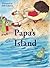 Papa's Island by Melanie Drewery