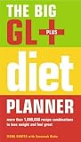 The Big GL+ Diet Planner: More Than 1,000,000 Recipes Combinations to Lose Weight and Feel Great