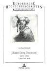 Johann Georg Trautmann: (1713 - 1769)- Leben und Werk (Europäische Hochschulschriften / European University Studies / Publications Universitaires Européennes) (German Edition)