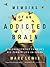 Memoirs of an Addicted Brain by Marc  Lewis