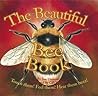 The Beautiful Bee Book (Beautiful Bugs) (Beautiful Bugs)
