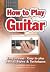 How To Play Guitar by Alan Brown