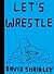 Let's Wrestle by David Shrigley
