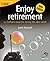 Enjoy Retirement by Janet Butwell