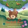 One Little Bear and Her Friends: A Pushing, Turning, Counting Book