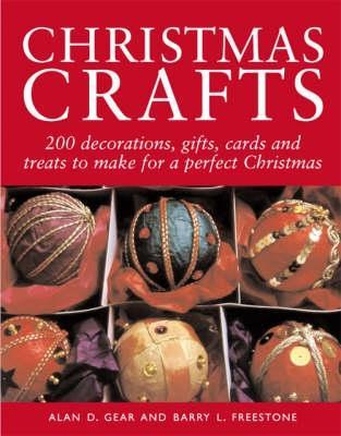 Christmas Crafts: 150 Decorations, Gifts and Candies to Create for a Perfect Christmas (Hardcover)