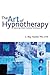 The Art of Hypnotherapy by C. Roy Hunter