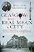 Glasgow: The Real Mean City: True Crime and Punishment in the Second City of the Empire