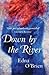 Down by the River by Edna O'Brien Down by the River by Edna O'Brien
