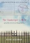 Zookeepers Wife by Diane Ackerman