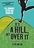 It's a Hill, Get Over It: F...
