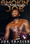 Smokin' Joe  by Joe Frazier