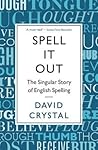 Spell It Out: The...