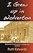 I Grew Up in Wolverton by Ruth Edwards