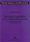 «Der ewige Augenblick» in der Begegnung zu zweit: Zur Zeitproblematik bei Jaspers, Freud und Binswanger (Wiener Arbeiten zur Philosophie) (German Edition) «Der ewige Augenblick» in der Begegnung zu zweit: Zur Zeitproblematik bei Jaspers, Freud und Binswanger (Wiener Arbeiten zur Philosophie) (German Edition)