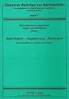 Assimilation - Abgrenzung - Austausch: Interkulturalität in Sprache und Literatur (Oppelner BeitrOppelner Beiträge zur Germanistik) (German Edition)