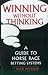Winning Without Thinking : A Guide to Horse Race Betting Systems
