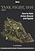 Tank Fight, 1916: How to Pa...