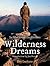 Wilderness Dreams by Mike Cawthorne