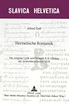Hermetische Romantik: Die religiöse Lyrik und Versepik F.N. Glinkas aus systemtheoretischer Sicht (Slavica Helvetica) (German Edition)