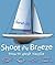 Shoot the Breeze by Sarah Ell