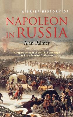 A Brief History of Napoleon's Russian Campaign