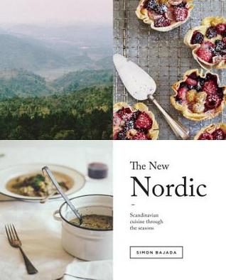 The New Nordic: Recipes from a Scandinavian Kitchen (Hardcover)