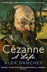 Cézanne: A life