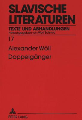 Doppelgänger: Steinmonument, Spiegelschrift und Usurpation in der russischen Literatur (Slavische Literaturen) (German Edition)