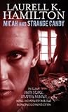Micah and Strange Candy (Anita Blake, Vampire Hunter, #13 + anthology)