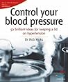 Control Your Blood Pressure: Keeping a lid on hypertension