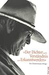 «Der Dichter sucht Verständnis und Erkanntwerden»: Neue Arbeiten zu Hermann Hesse und seinem Roman "Das Glasperlenspiel (German Edition)
