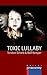 Toxic Lullaby