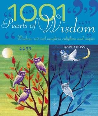 1001 Pearls of Wisdom: Wisdom, Wit and Insight to Enlighten and Inspire (1001)
