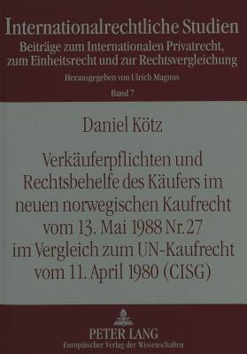 Verkäuferpflichten und Rechtsbehelfe des Käufers im neuen norwegischen Kaufrecht vom 13. Mai 1988 Nr. 27 im Vergleich zum UN-Kaufrecht vom 11. April ... Studien) (German Edition)