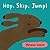 Hop, Skip, Jump!