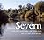 The River Severn: A Journey Following the River from the Estuary to Its Source