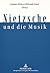 Nietzsche und die Musik by Günther Pöltner